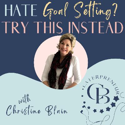 Hate Goal Setting? Try This Instead