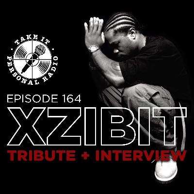 Take It Personal (Ep 164: Xzibit Tribute + Interview) with Xzibit