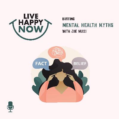 Busting Mental Health Myths With Joe Nucci