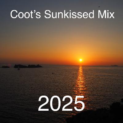 Episode 4: Coot's Sunkissed Mix 2025
