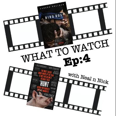 004 - Bird Box and The Hunt