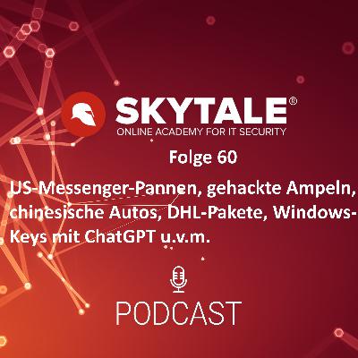 SKYTALE Podcast 60: Messenger-Pannen, chinesische Autos, Windows-Keys von ChatGPT u.v.m. SKYTALE Podcast 60: Messenger-Pannen, chinesische Autos, Windows-Keys von ChatGPT u.v.m.