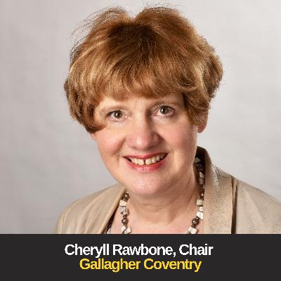 Integrating Work Ethic and Community both Locally and Internationally - With Cheryll Rawbone, Chair at Gallagher Coventry