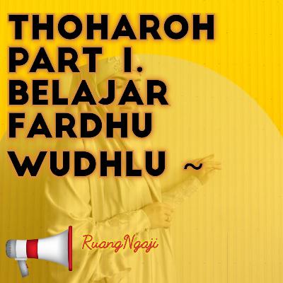 Kenapa sih lagi2 nerangin Thoharoh? Kenapa sih lagi2 nerangin Thoharoh?