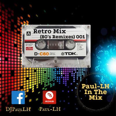 Retro Mix 001 (80s Remixes)