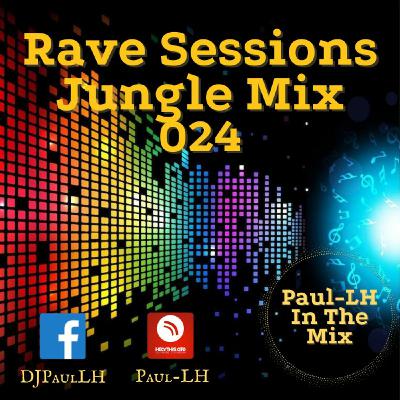 Rave Sessions 024 (Jungle)
