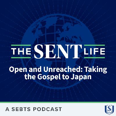 Open and Unreached: Taking the Gospel to Japan with Brandon and Arriah - EP183