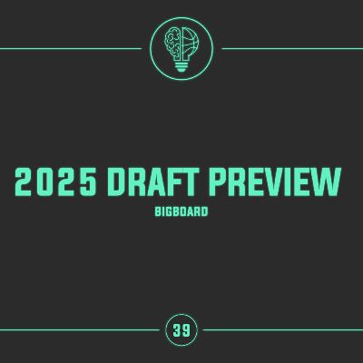 2025 Draft Pre Season Board