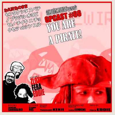 GPCAST #66 - YOU ARE A PIRATE!