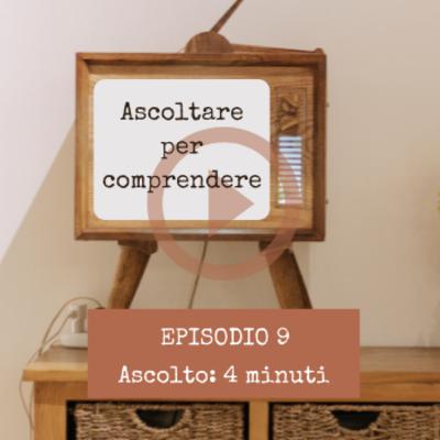 [Episodio 9] Ascoltare per comprendere