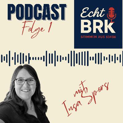 Echt BRK Folge 1 - Heute zu Gast: Insa Spors Echt BRK Folge 1 - Heute zu Gast: Insa Spors