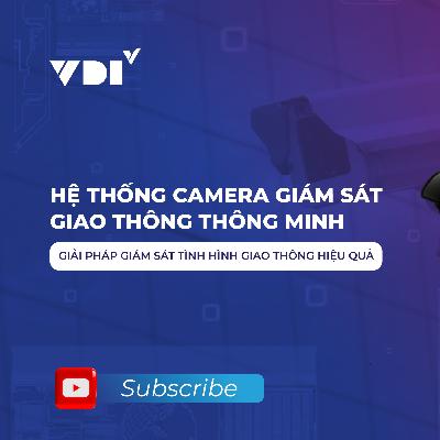 Hệ thống camera giám sát giao thông thông minh – giải pháp giám sát tình hình giao thông hiệu quả
