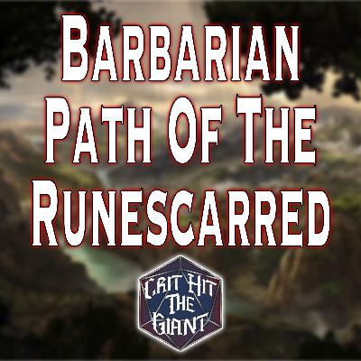 Barbarian Path of the Runescarred Barbarian Path of the Runescarred