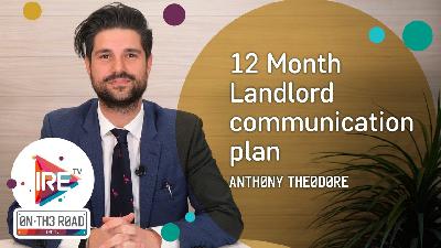 12-Month Landlord Communication Plan - Anthony Theodore - IRE TV 12-Month Landlord Communication Plan - Anthony Theodore - IRE TV