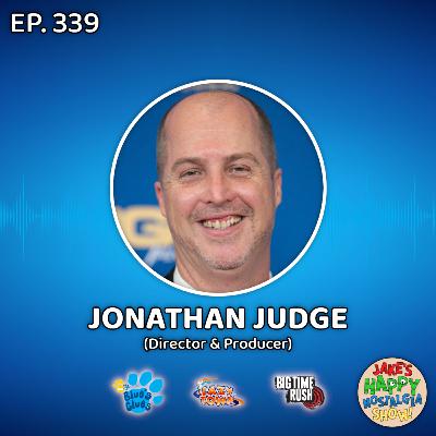 Episode 339: Jonathan Judge (Director & Producer) Episode 339: Jonathan Judge (Director & Producer)