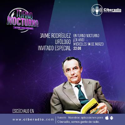 Turno Nocturno | Entrevista al Ufólogo Jaime Rodríguez Turno Nocturno | Entrevista al Ufólogo Jaime Rodríguez