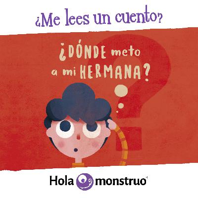 ¿Dónde meto a mi hermana? ¿Dónde meto a mi hermana?