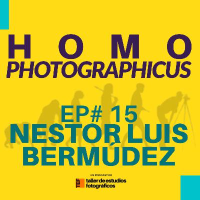 EP# 15 - NESTOR LUIS BERMÚDEZ