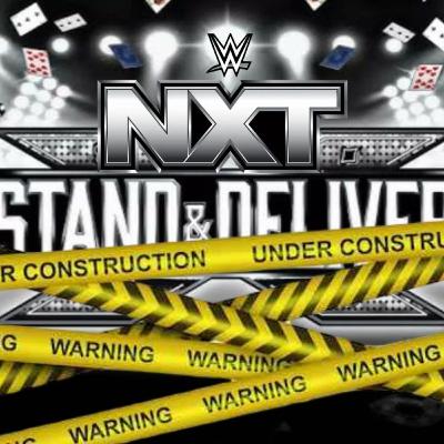 NXT Has A Big Problem To Fix Before STAND & DELIVER : OFF THE CUFF NXT Has A Big Problem To Fix Before STAND & DELIVER : OFF THE CUFF