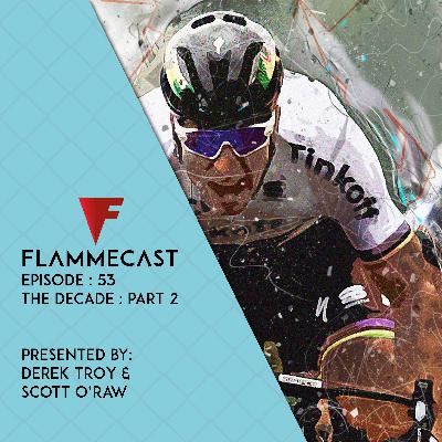 Episode 53 : The Decade Review Part 2 Episode 53 : The Decade Review Part 2