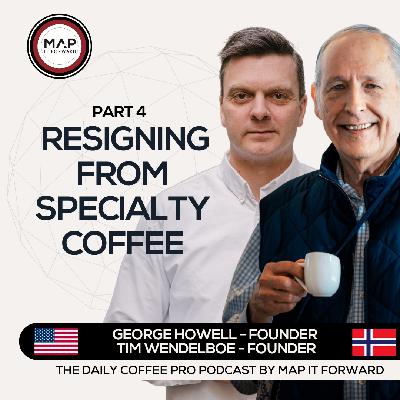 EP 909 George Howell and Tim Wendelboe - Causes of Instability in Coffee Today - Map It Forward Middle East Podcast Lee Safar EP 909 George Howell and Tim Wendelboe - Causes of Instability in Coffee Today - Map It Forward Middle East Podcast Lee Safar