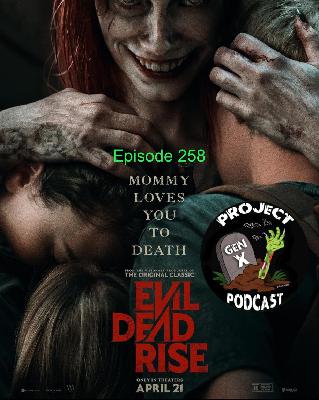 Episode 258 - Evil Dead Rise Episode 258 - Evil Dead Rise