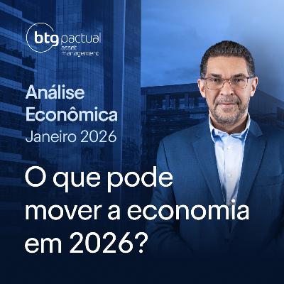 Eleições, juros e cenário global. Quais são as perspectivas para 2026? | Análise Econômica Eleições, juros e cenário global. Quais são as perspectivas para 2026? | Análise Econômica