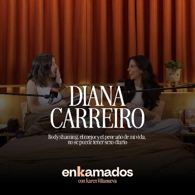 Diana Carreiro | Body shaming, el mejor y el peor año de mi vida, no se puede tener sexo diario.