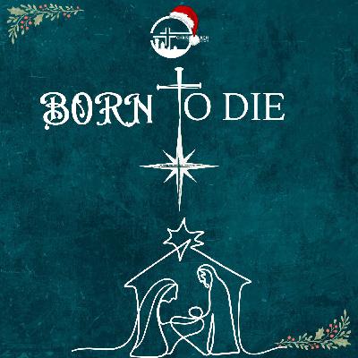 Born to Die - Mark 10:35-45 Born to Die - Mark 10:35-45