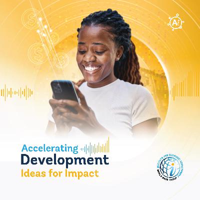 Episode 11 Tracking Inclusion: How Mobile Tech is Shaping Financial Access Episode 11 Tracking Inclusion: How Mobile Tech is Shaping Financial Access