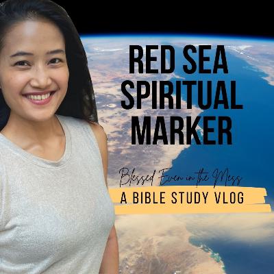 02.01 Bible Study Notes: Red Sea Spiritual Marker