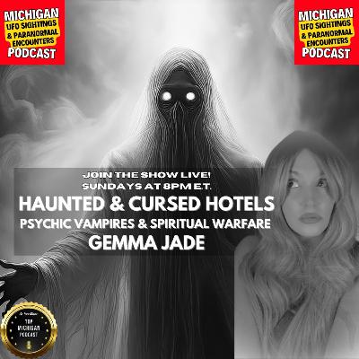 Episode 131 - Haunted Hotel Rooms & Cursed Spirits 👻 | Gemma Jade on Psychic Vampires & Spiritual Warfare