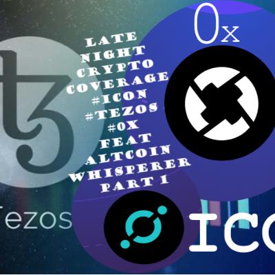 Late Night Crypto Coverage #ICON #Tezos #0x Feat Altcoin Whisperer Part 1 Late Night Crypto Coverage #ICON #Tezos #0x Feat Altcoin Whisperer Part 1