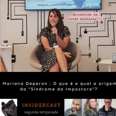 Mariana Deperon : O que é e qual a origem da "Síndrome da Impostora"?