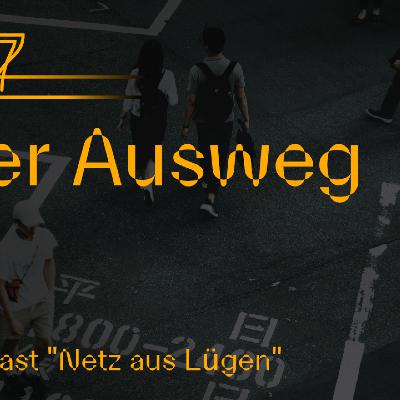 Netz aus Lügen - Der Ausweg (7/8)