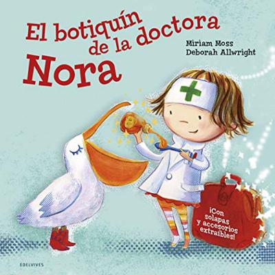 El Botiquín de la Doctora Nora por Miriam Moss y Deborah Alwright