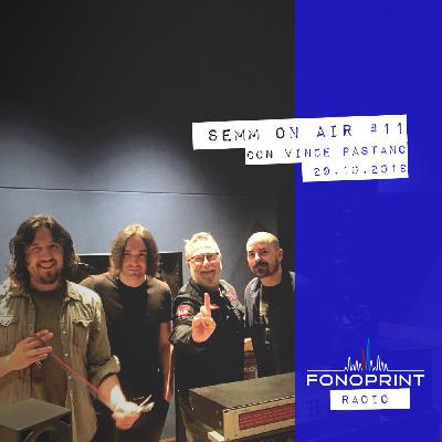 SEMM ON AIR | 011 | Alla scoperta della musica di Vince Pastano