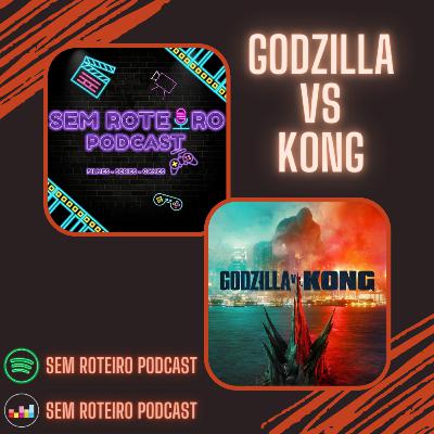 EP15 - Monsterverse e Godzilla vs Kong EP15 - Monsterverse e Godzilla vs Kong