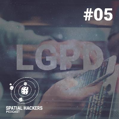 Spatial Hackers #05 - Sua localização está protegida? Spatial Hackers #05 - Sua localização está protegida?