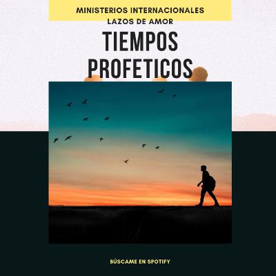 Tiempos Proféticos
