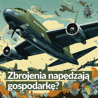Zbrojenia napędzają gospodarkę? [REBROADCAST]