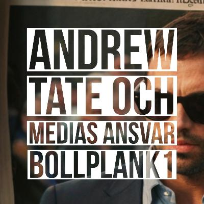 Andrew Tate och medias ansvar - Hur ska polariseringen hanteras? Andrew Tate och medias ansvar - Hur ska polariseringen hanteras?