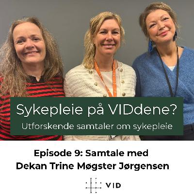 Episode 9 - Samtale med Dekan Trine Møgster Jørgensen