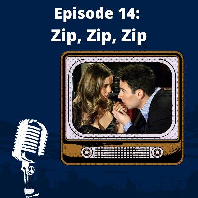 Zip, Zip, Zip - S1E13