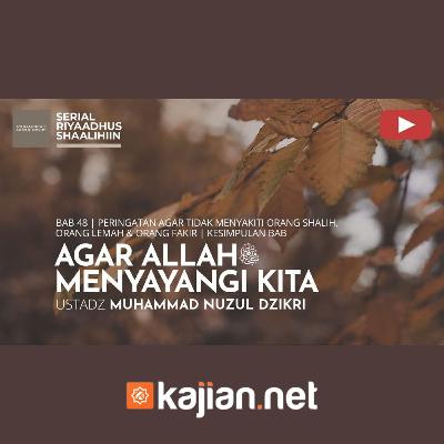 1770. Agar Allah Menyayangi Kita - Ustadz Muhammad Nuzul Dzikri, Lc.