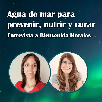 75. Agua de mar para prevenir, nutrir y curar – Bienvenida Morales