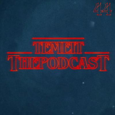 Stranger Popurris // TEMEIT The Podcast S02E44
