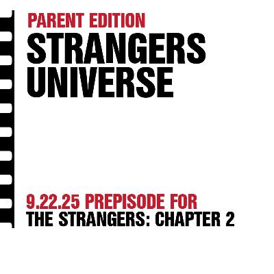 Parent Edition - Strangers In The Night (The Strangers: Chapter 2 Prepisode)