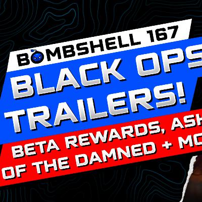 FULL BLACK OPS 7 GAMEPLAY TRAILERS, CUTSCENES, SURPRISES & SECRET REWARDS - BOMBSHELL EPISODE 167 FEATURING FAJARTY IN HOUSE