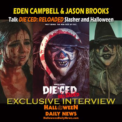 Eden Campbell and Jason Brooks Talk DIE'CED: RELOADED Halloween Slasher Movie